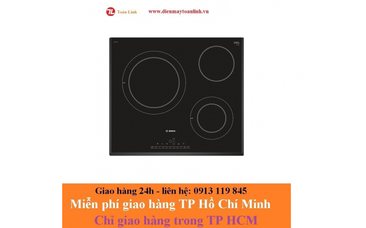 Bếp hồng ngoại 3 vùng nấu Bosch PKK651FP1E- Hàng Chính Hãng